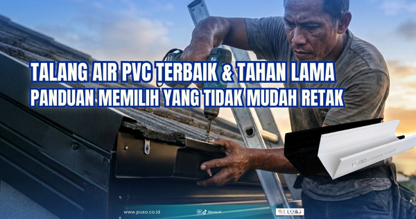 Merek Talang Air PVC Terbaik & Tahan Lama untuk Rumah